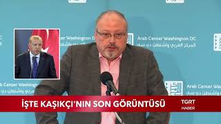 İşte Cemal Kaşıkçı'nın Son Görüntüsü