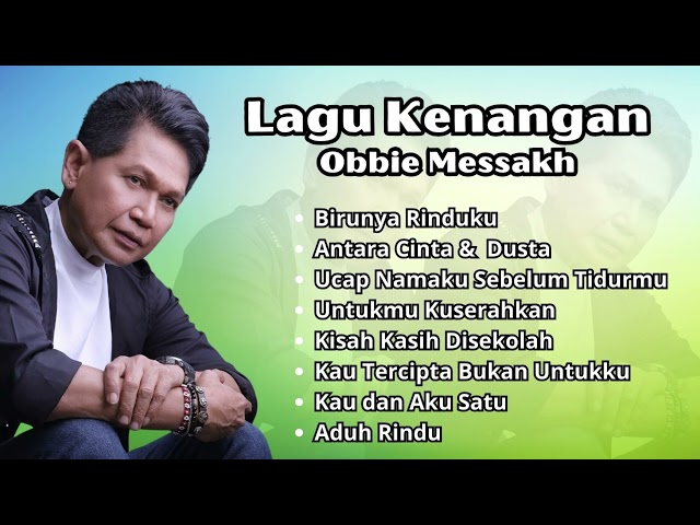 Obbie Messakh Lagu Kenangan Terbaik | Kumpulan Lagu Lawas Populer Obbie Messakh class=