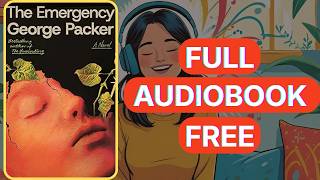 The Emergency by George Packer [Full Audiobook Free]