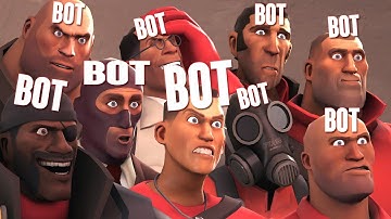 TF2 BOTS HAVE GOT OUT OF HAND