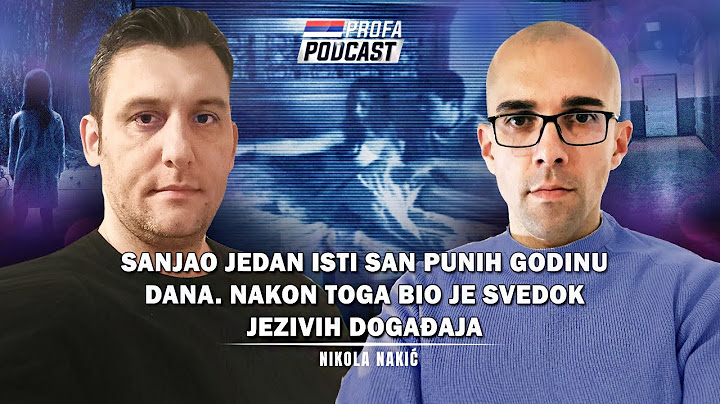 12 PARANORMALNIH LIČNIH SVEDOČENJA - Nikola Nakić i Profa