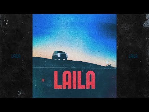 13 - "Laila" (Official Audio)