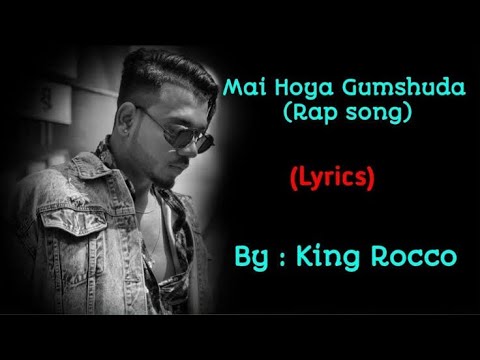 Mai Hoya gumshuda  king Rap Song Lyrics  harryonthebeat
