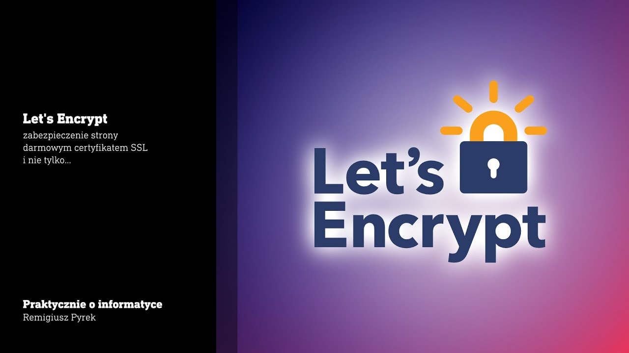 Let's Encrypt - Zabezpieczenie strony darmowym certyfikatem SSL