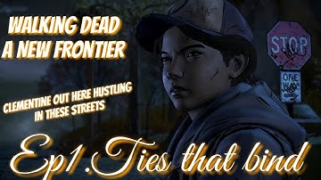 LETS PLAY:WALKING DEAD:A NEW FRONTIER Ep1.Ties that bind PART1 FULL EPISODE