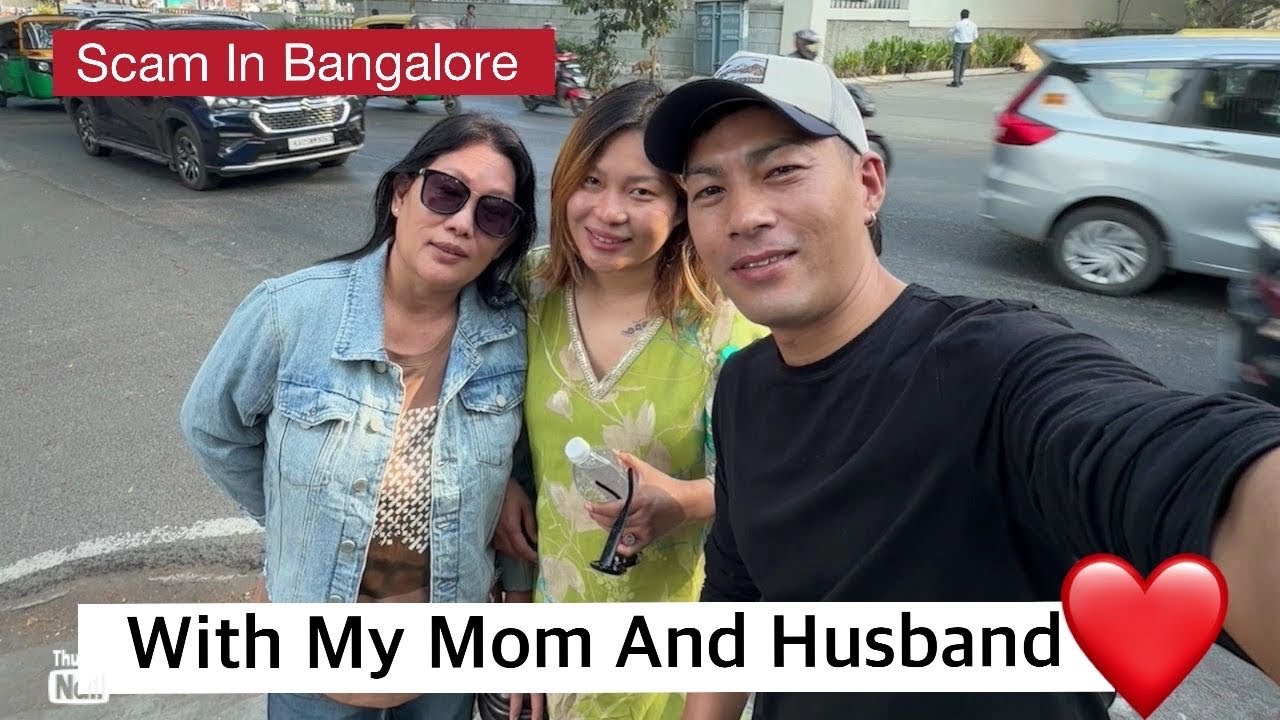 SCAM In Bangalore 💵 🤨|| Day Out With Mom & Hubby ❤️|| Tibetan Vlogger || New Video 