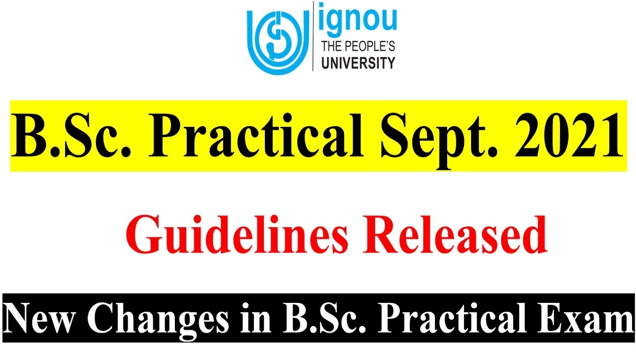 IGNOU B.Sc Practical Sept. 2021 Guidelines Released | 10 New Notification for IGNOU Students |