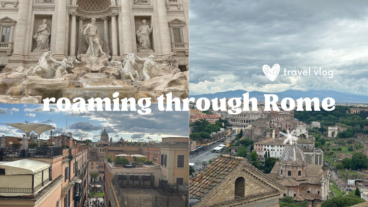 Roaming through Rome: A Travel Vlog - YouTube