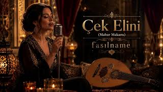 Çek Elini (Mahur Makamı) | Yeni Türk Sanat Müziği | Fasılname | Duygusal TSM 2026