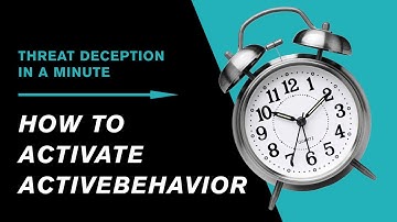 Threat Deception in a Minute | How to Activate ActiveBehavior