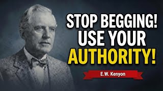 Satan Hopes You Never Discover This Authority | E.W. Kenyon Teachings