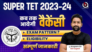 SUPERTET 2023 - Complete Information, Age, Eligibility, Exam Pattern, Syllabus, Selection Process