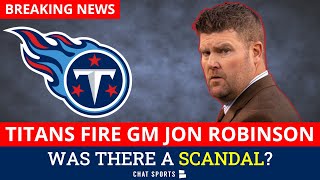 BREAKING News: Titans FIRE GM Jon Robinson In Shocking Move & Name Replacement | Titans News