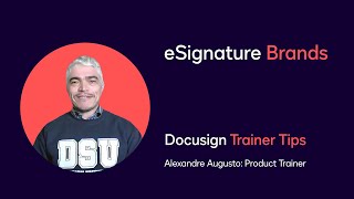 Docusign Trainer Tips: eSignature Brands
