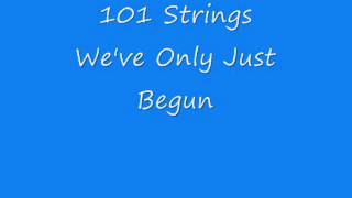 Vignette de la vidéo "101 Strings - We've Only Just Begun"