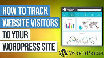 Understanding Your Audience: A Guide to Tracking Website Visitors in WordPress
