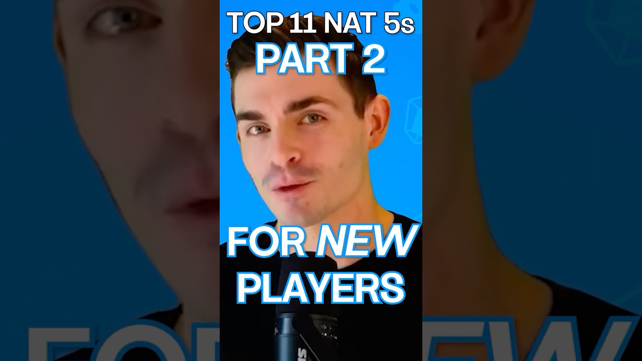 Top 11 Nat 5s for New Players Part 2