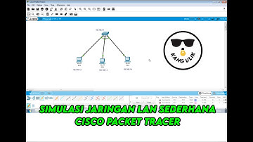 Cara Membuat Jaringan LAN  Sederhana dengan Cisco Packet Tracer