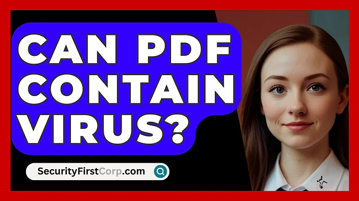 Can PDF Contain Virus? - SecurityFirstCorp.com