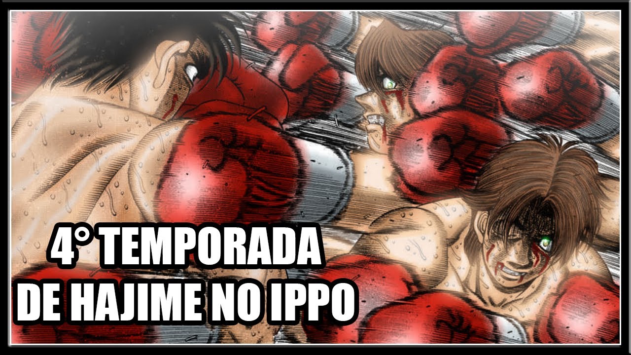 Meu deus do ceu Madhouse faz a 4 temporada de Hajime no Ippo Por favor