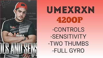 UMExRXN 420 OP | CONTROLS/SENSITIVITY AND DEMO GAMEPLAY