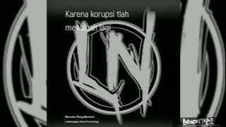 Story WA 30 dtk || LUKANEGARA -  Mereka Yang Berdasi