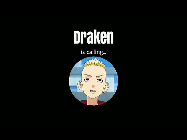 Draken is calling... ||Tokyo Revengers Ringtones|| class=