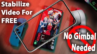 Stabilize Video for FREE on ANY Android  Smart phone -  (Video Stabilization How To Guide 2021)