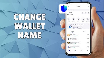 How to Change Wallet Name on Trust Wallet