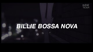 [Lyrics+Vietsub] Billie Eilish - Billie Bossa Nova