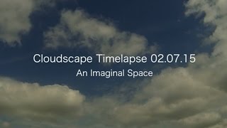 Cloudscape Timelapse 02.07.15 (Ambient Guitar Soundscape)