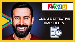 How To Create Effective Timesheets In ZOHO.COM Project (Full 2025 Guide)
