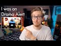 That One Time I was on Drama Alert...