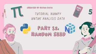 [Tutorial Numpy Untuk Analisis Data Python ] 12. Random Seed