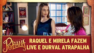 Durval Atrapalha A Live De Raquel E Mirela As Aventuras De Poliana