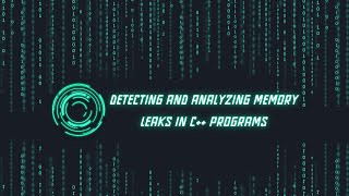 Detecting and Analyzing Memory Leaks in C++ Programs