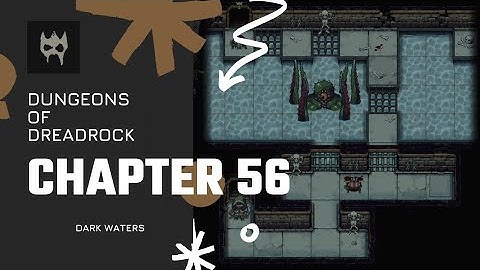 Dungeons of Dreadrock Chapter 56 "DARK WATERS" Tutorial Walkthrough Solution Game