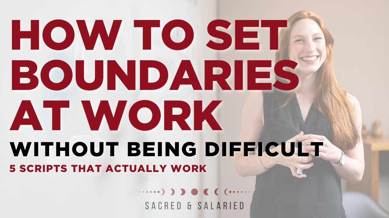 How to Set Boundaries at Work Without Being Difficult (5 Scripts That ...