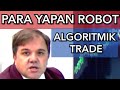 Forex Piyasalarında Otomatik Robotlar (Algoritmalar) Nasıl ...