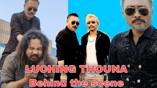 LUCHING THOUNA Action Suspence TRILLER - Behind the scene