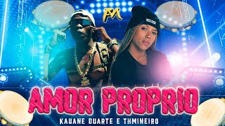 Kauane Duarte & Th Mineiro - Amor Próprio