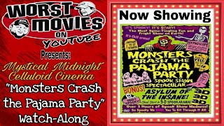 Worst Movies On YouTube Presents: MMCC "Monsters Crash The Pajama Party" Watch-Along