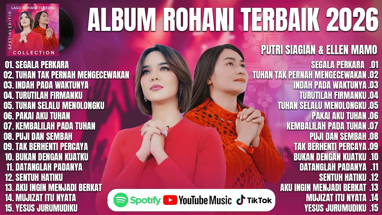 LAGU ROHANI PUTRI SIAGIAN & ELLEN MAMO FULL ALBUM TERBAIK 2026 (LIRIK) LAGU ROHANI TERBARU 2026