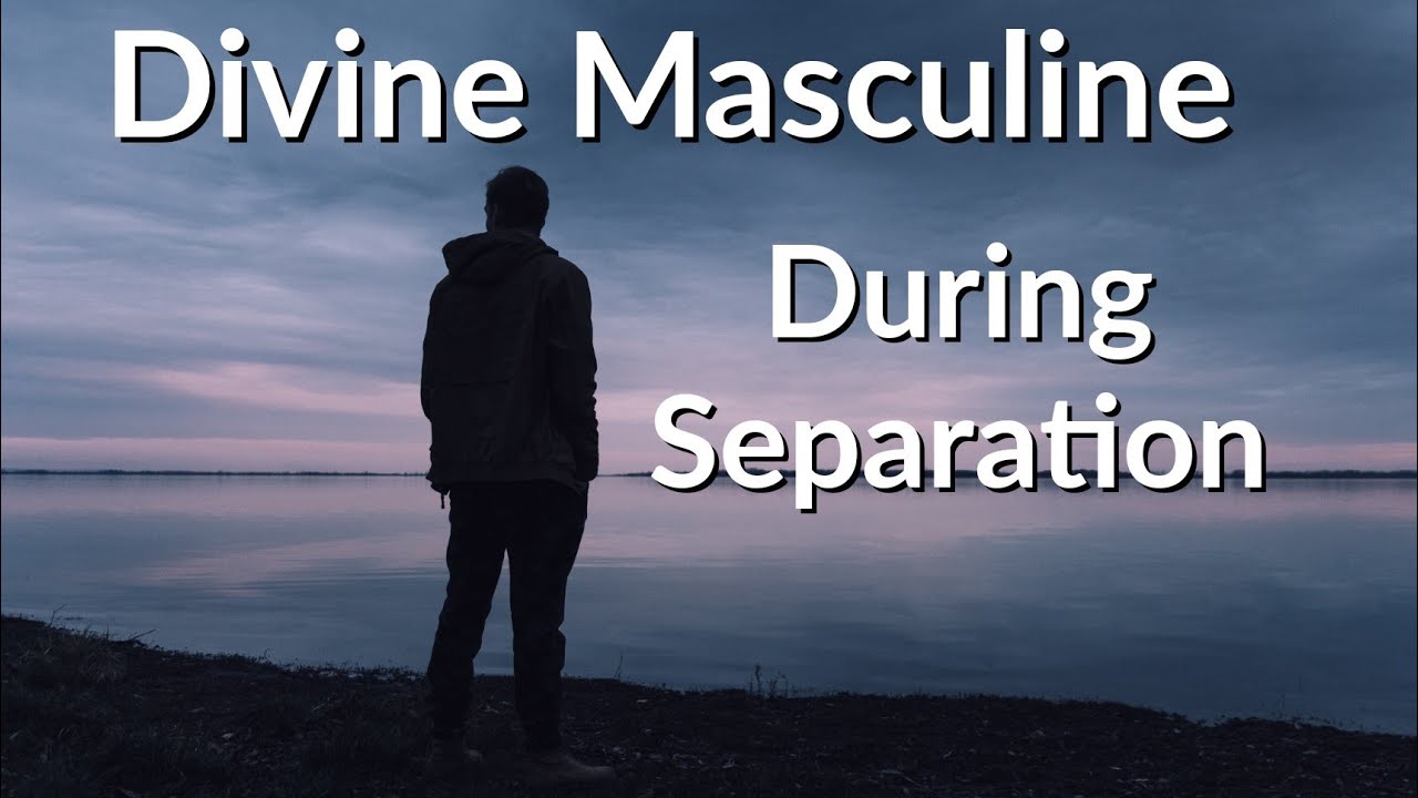 Twin Flames - Divine Masculine During Separation - What Are They ...