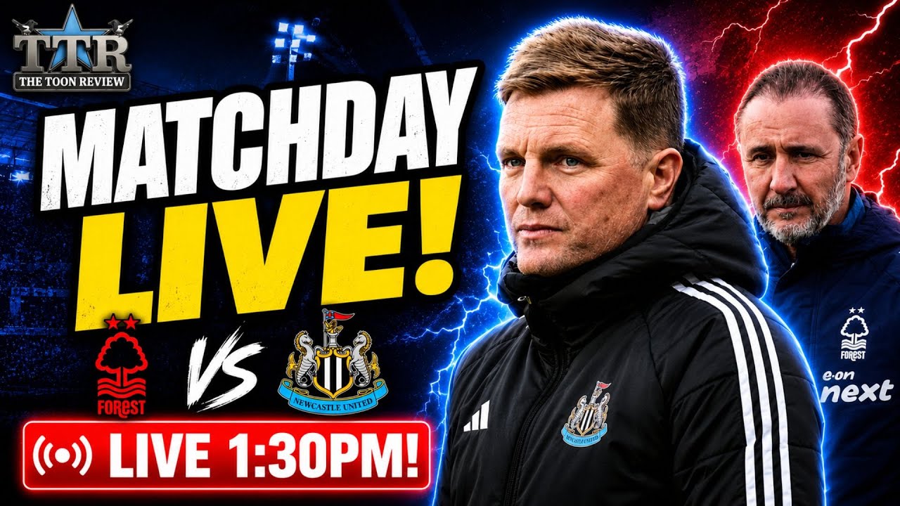 Nottingham Forest v Newcastle United MATCHDAY LIVE!