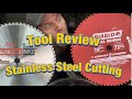 TOOL REVIEW WHAT SAW BLADE CUTS STAINLESS STEEL BEST!!!