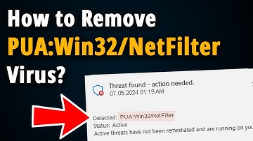 How to Remove PUA:Win32/NetFilter? [ Easy Tutorial ]