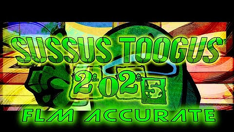 FNF FLM || Sussus Toogus 2025 [UST] But I Made A FLM 100% ACCURATE || FNF VS Impostor UST || [+DWPS]