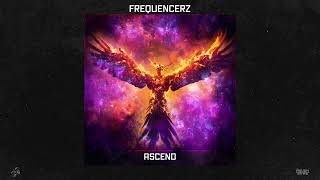 Frequencerz - Ascend (Out Now)