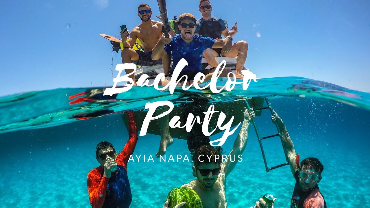 The Best Bachelor Party Ever Cyprus, Ayia Napa YouTube
